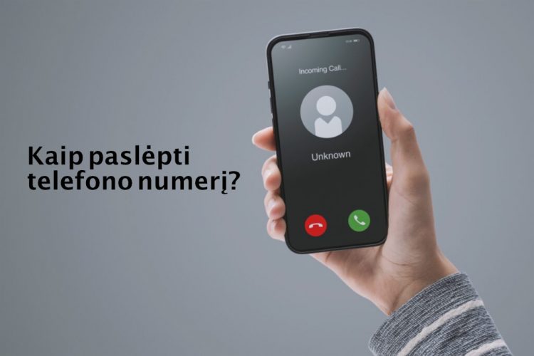 Kaip paslėpti telefono numerį?